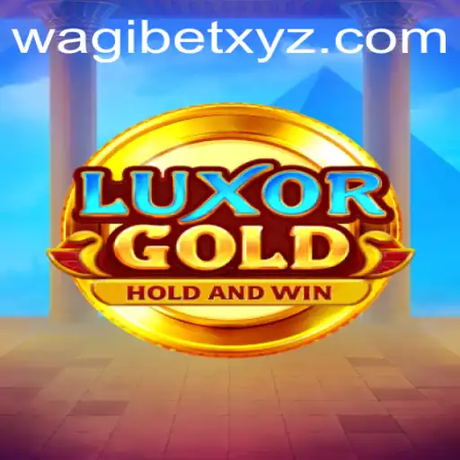 LuxorGold: Master the Game with the Keyword Wagibet